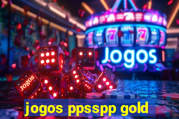 jogos ppsspp gold