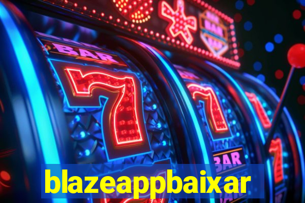 blazeappbaixar