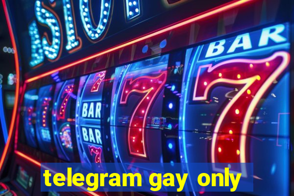 telegram gay only