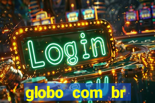 globo com br absolutamente notícias