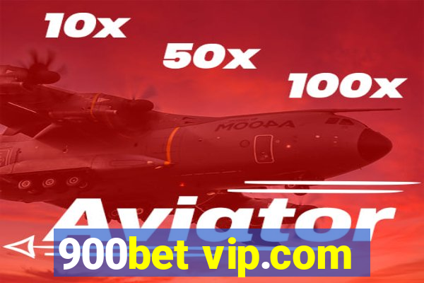 900bet vip.com