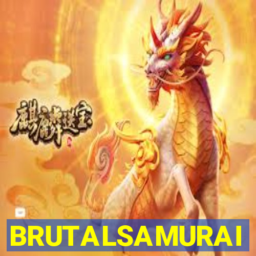 BRUTALSAMURAI