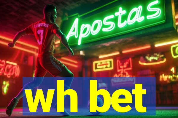 wh bet