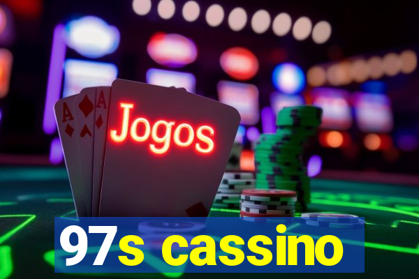 97s cassino