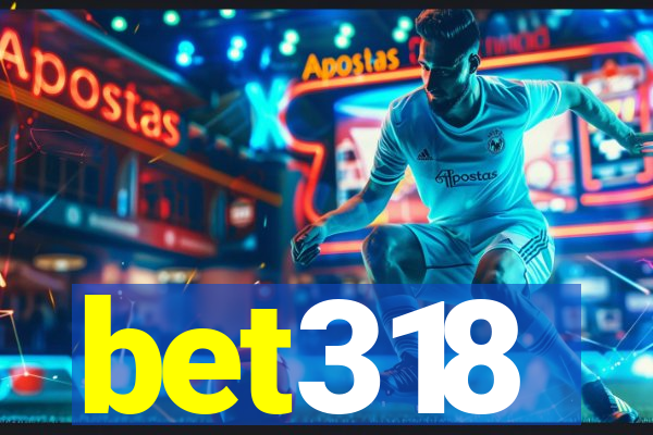 bet318