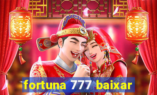 fortuna 777 baixar