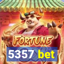 5357 bet
