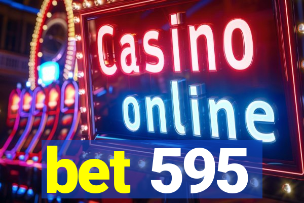 bet 595