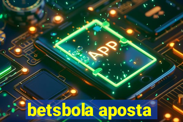 betsbola aposta