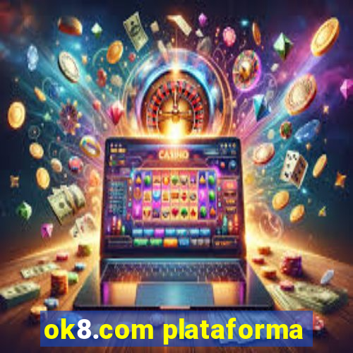 ok8.com plataforma