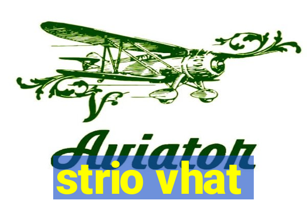 strio vhat