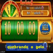 quebrando o gelo ler online