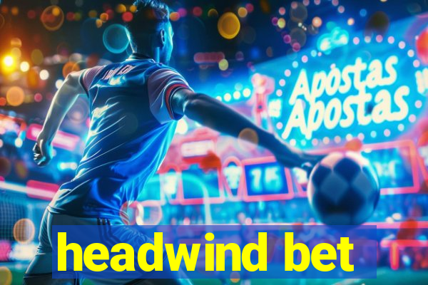 headwind bet