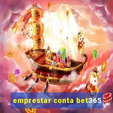 emprestar conta bet365