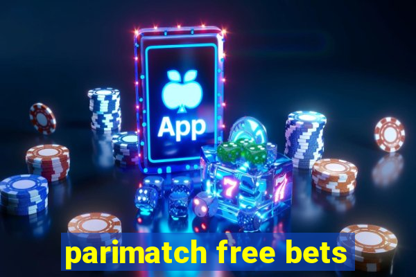 parimatch free bets
