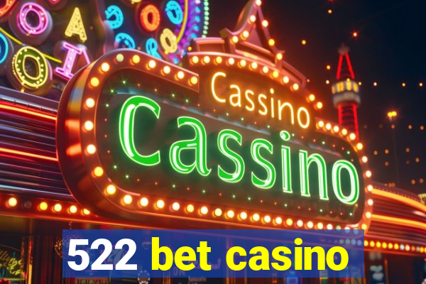 522 bet casino