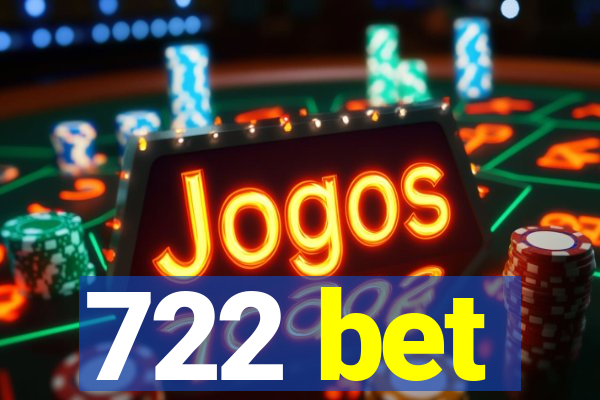722 bet