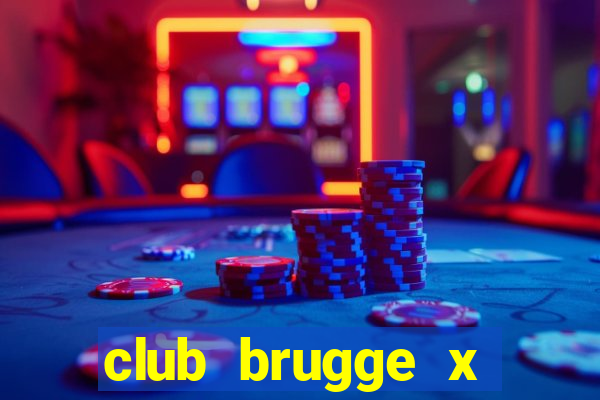 club brugge x union palpite