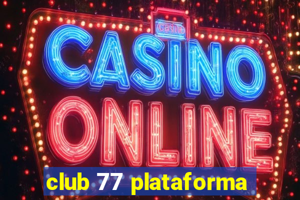 club 77 plataforma