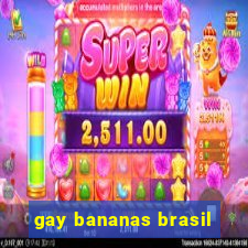 gay bananas brasil