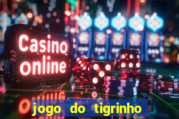 jogo do tigrinho rodadas grátis