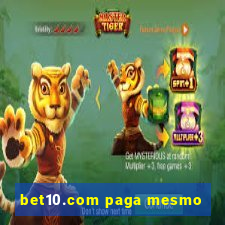 bet10.com paga mesmo