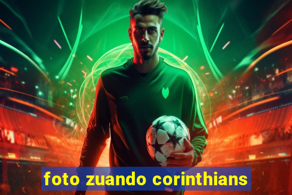 foto zuando corinthians