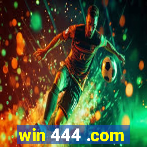 win 444 .com