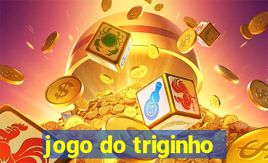 jogo do triginho
