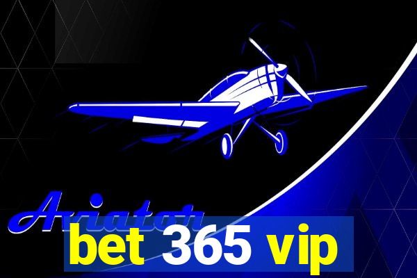 bet 365 vip