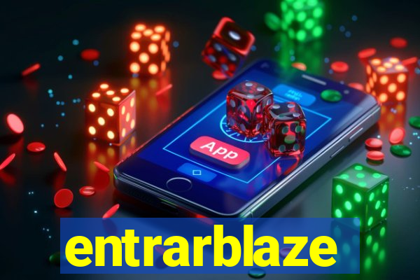 entrarblaze