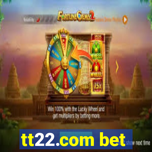 tt22.com bet