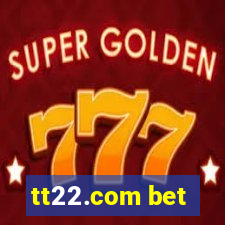 tt22.com bet