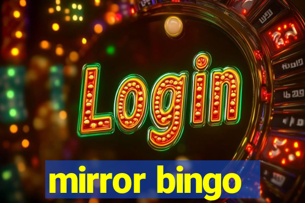 mirror bingo