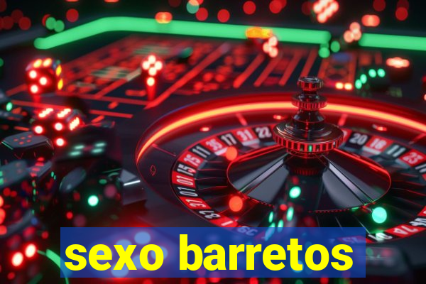sexo barretos