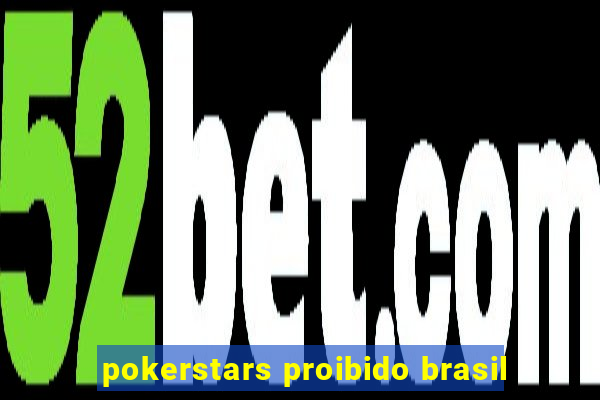pokerstars proibido brasil