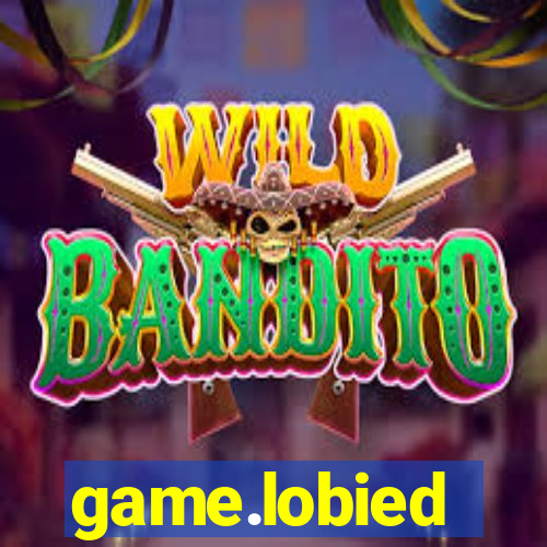 game.lobied