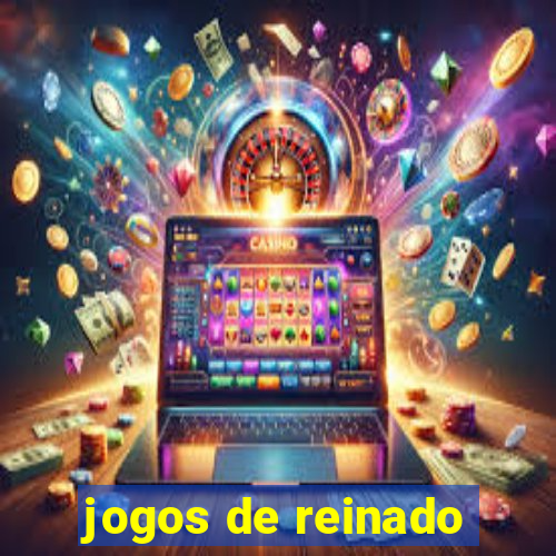 jogos de reinado