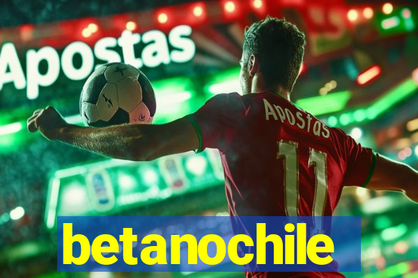betanochile