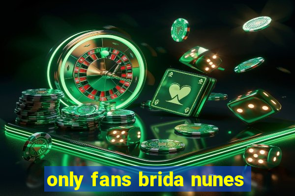 only fans brida nunes