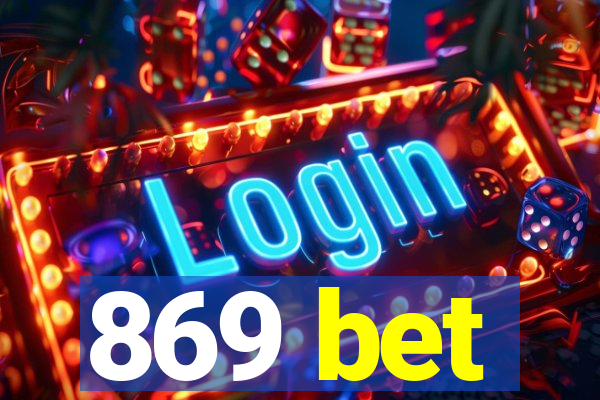 869 bet