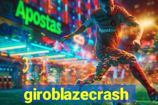 giroblazecrash