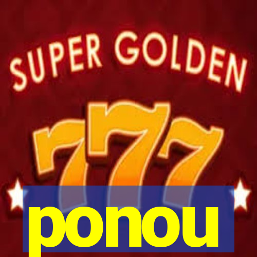 ponou