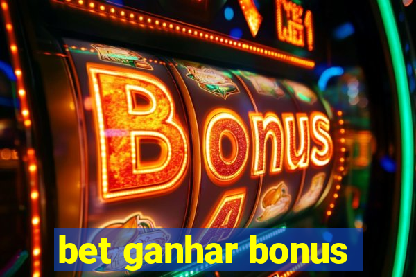 bet ganhar bonus