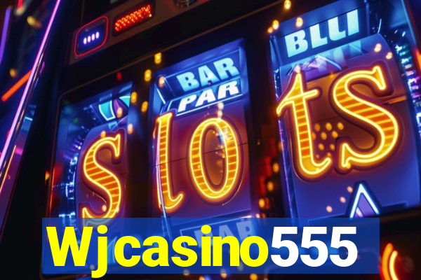 Wjcasino555