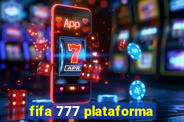 fifa 777 plataforma