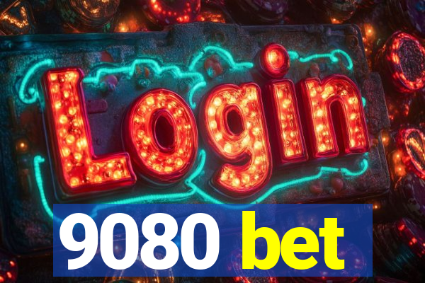 9080 bet