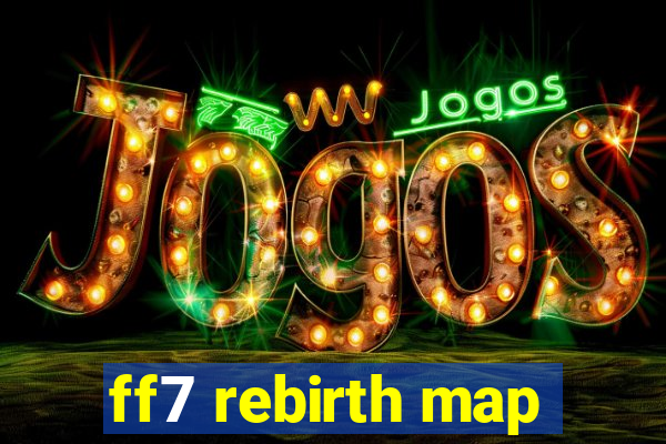 ff7 rebirth map