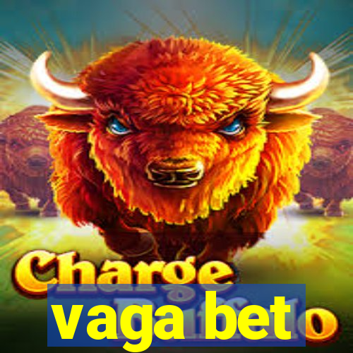 vaga bet