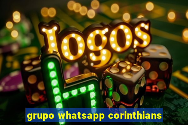 grupo whatsapp corinthians